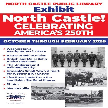 North Castle Public Library Exhibit Celebrating America's 250th October through February 2026